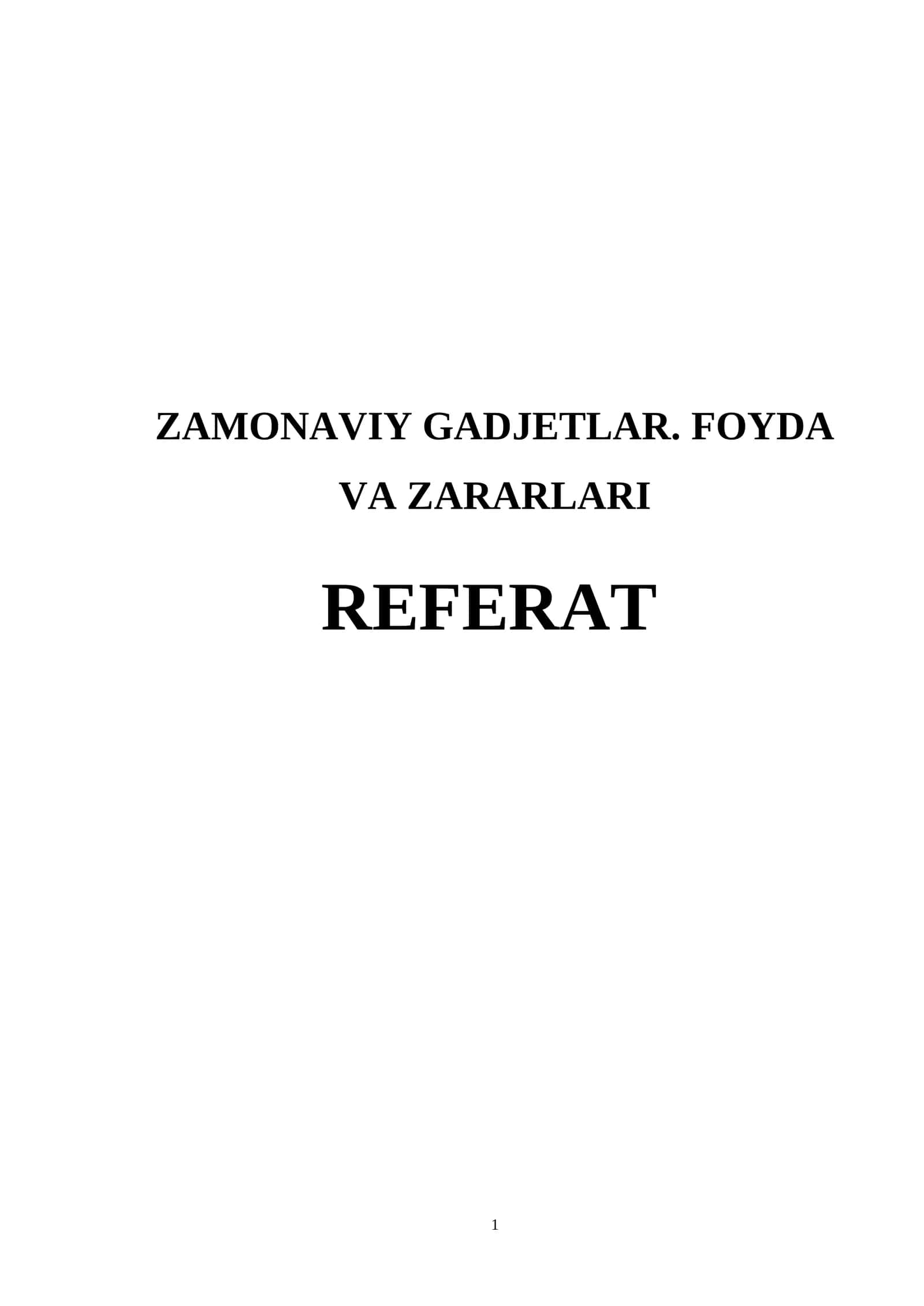 Zamonaviy Gadjetlar. Foyda va Zararlari 1