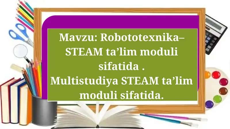 Multistudiya STEAM ta’lim moduli 1