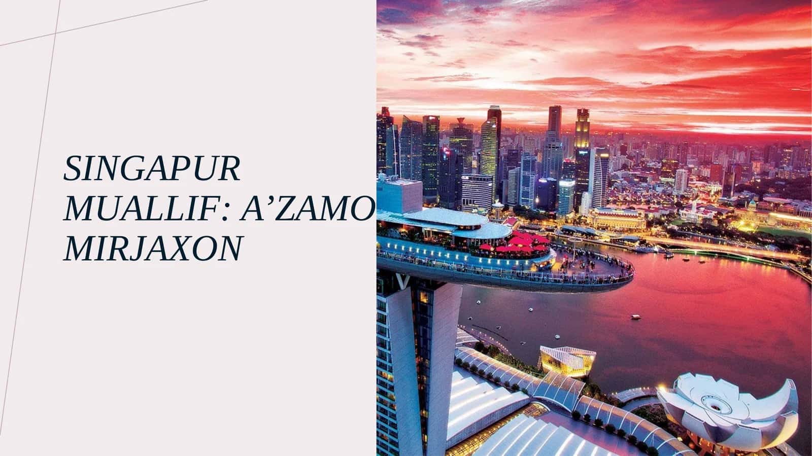 Singapur Muallif: A’zamov Mirjaxon 1