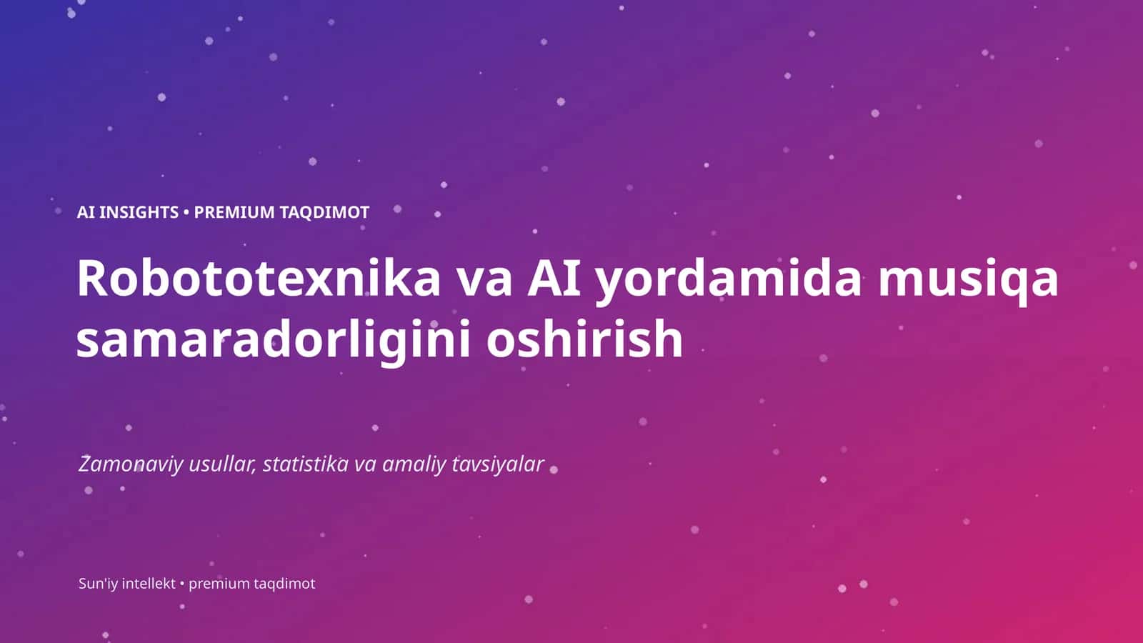 Robototexnika va AI yordamida musiqa samaradorligini oshirish 1