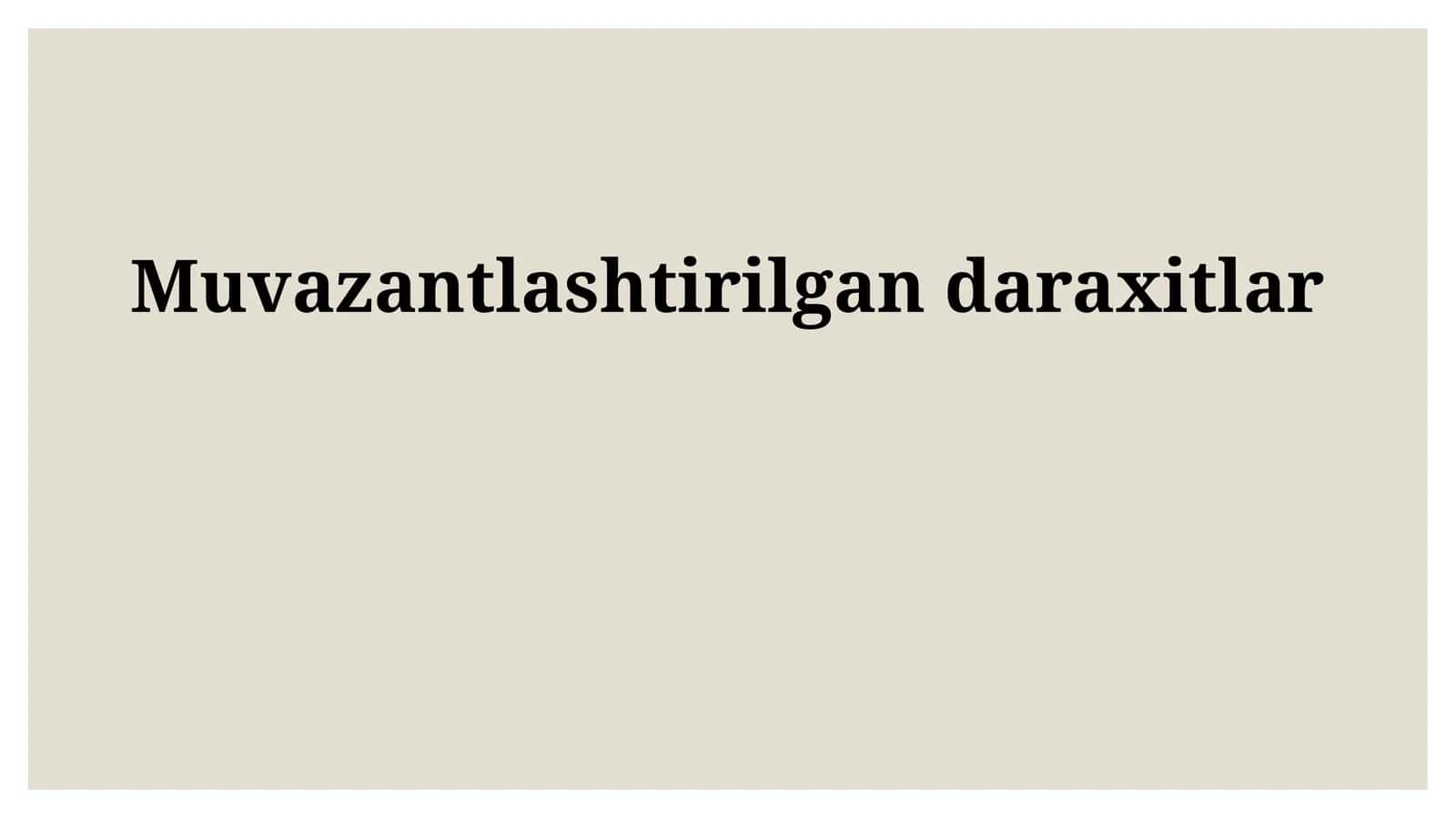 Muvozanatli Daraxtlarning Turlari 1