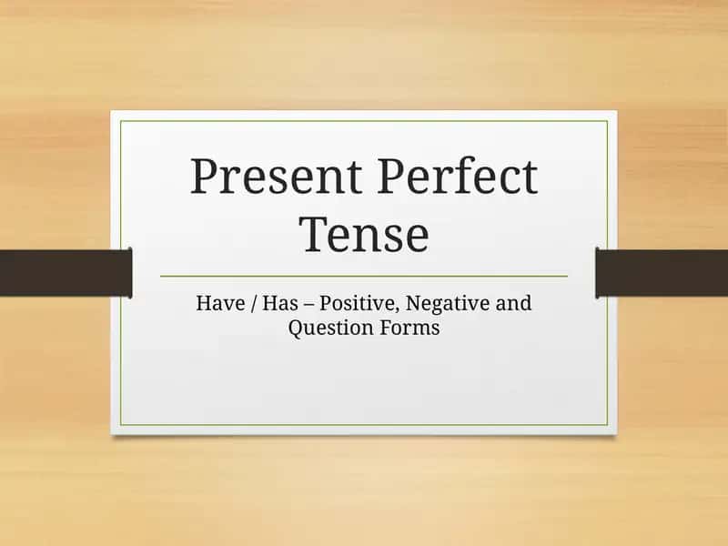 Present Perfect Tense 1