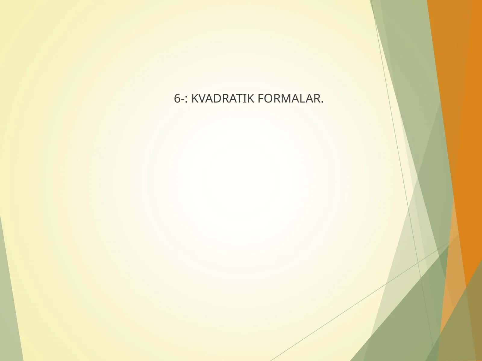 KVADRATIK FORMALAR 1
