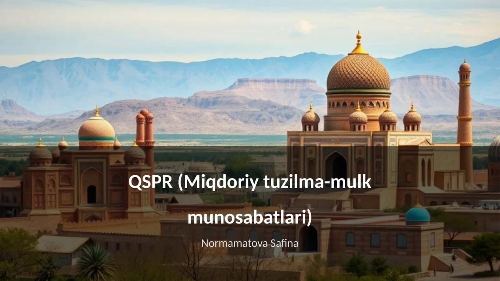 QSPR (Miqdoriy tuzilma-mulk munosabatlari) 1