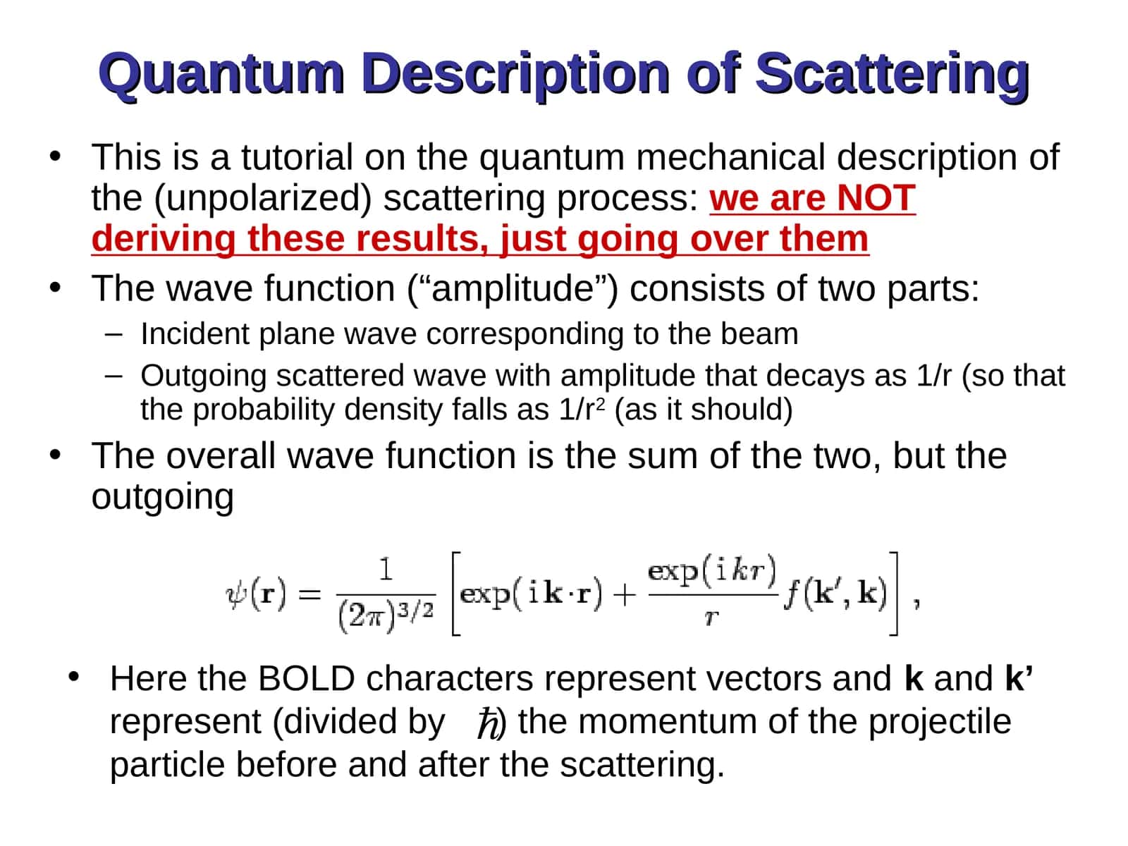 Quantum Description of Scattering 1