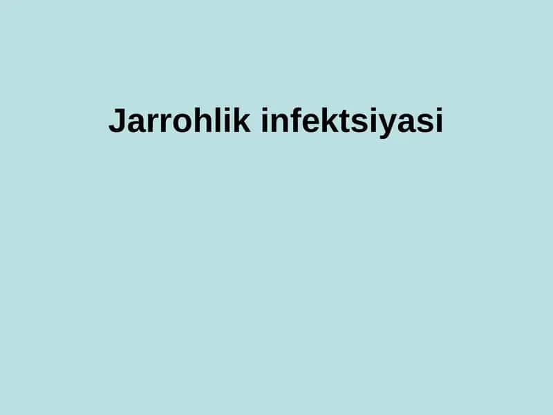 Jarrohlik infektsiyasi 1