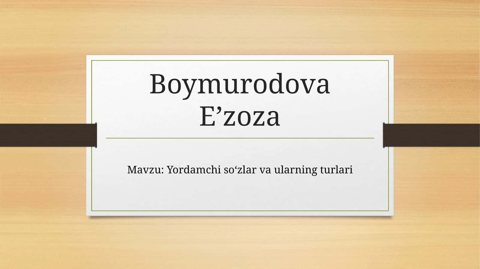Yordamchisoʻzlar va ularning turlari 1