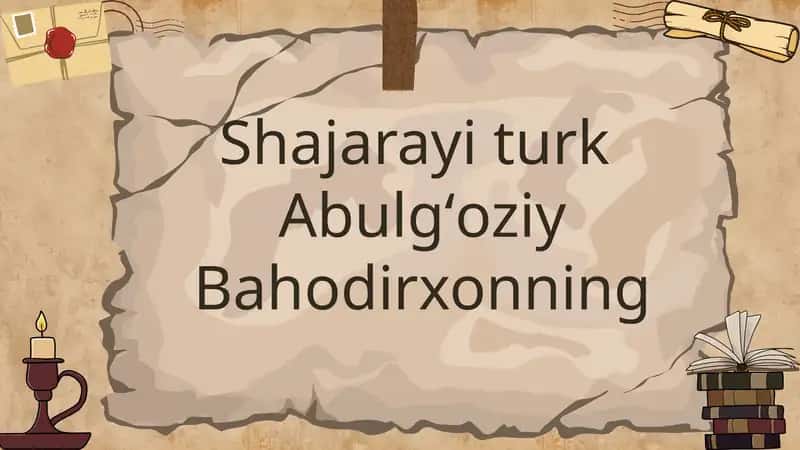 Shajarayi turk Abulgʻoziy Bahodirxonning 1