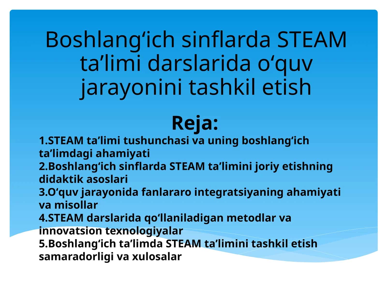 Boshlangʻich sinflarda STEAM taʼlimi darslarida oʻquv jarayonini tashkil etish 1