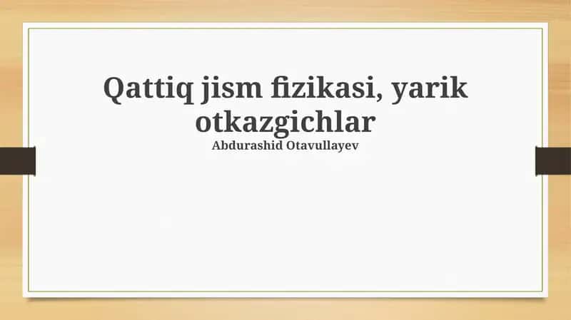 Yarimo'tkazgichlar: Tuzihishlar va Xossalari 1