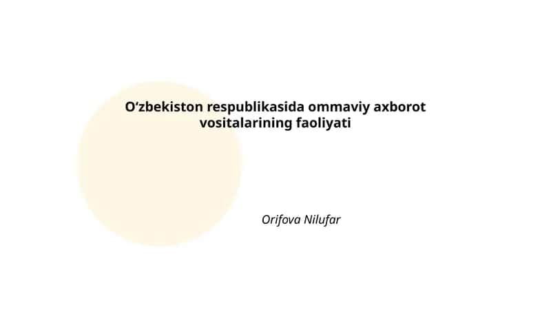 Oʻzbekiston respublikasida ommaviy axborot vositalarining faoliyati 1