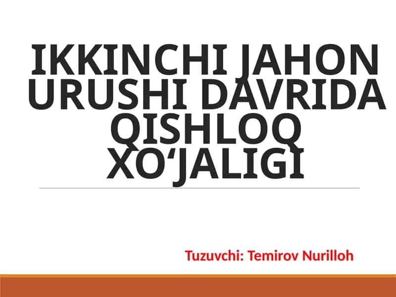 Ikkinchi Jahon Urushi Davrida Qishloqxoʻjaligi 1