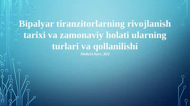 Bipalyar Tiranzitorlarning Rivojlanish Tarixi va Zamonaviy Holati 1