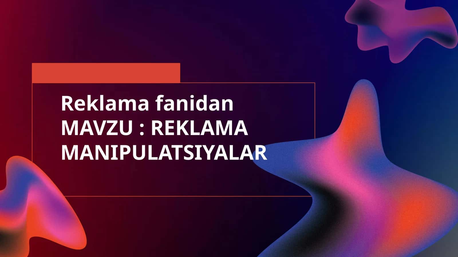 REKLAMA MANIPULATSIYALAR 1
