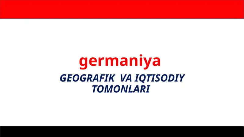 GEOGRAFIK  VA IQTISODIY TOMONLARI 1