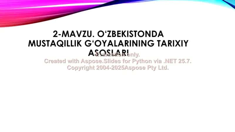 O‘zbekistonda Mustaqillik G‘oyalarining Tarixiy Asoslari 1