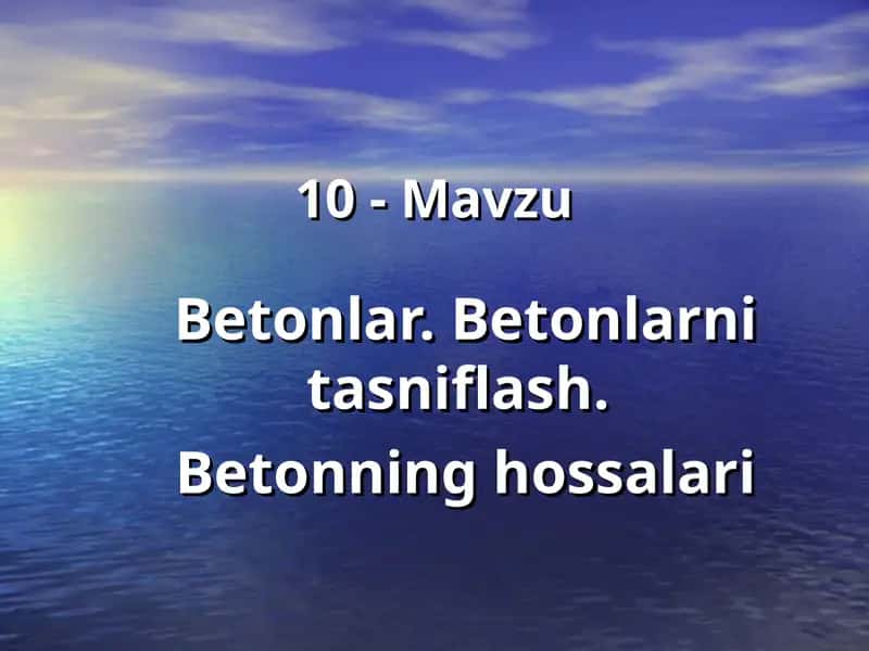 Betonlar. Betonlarni tasniflash 1