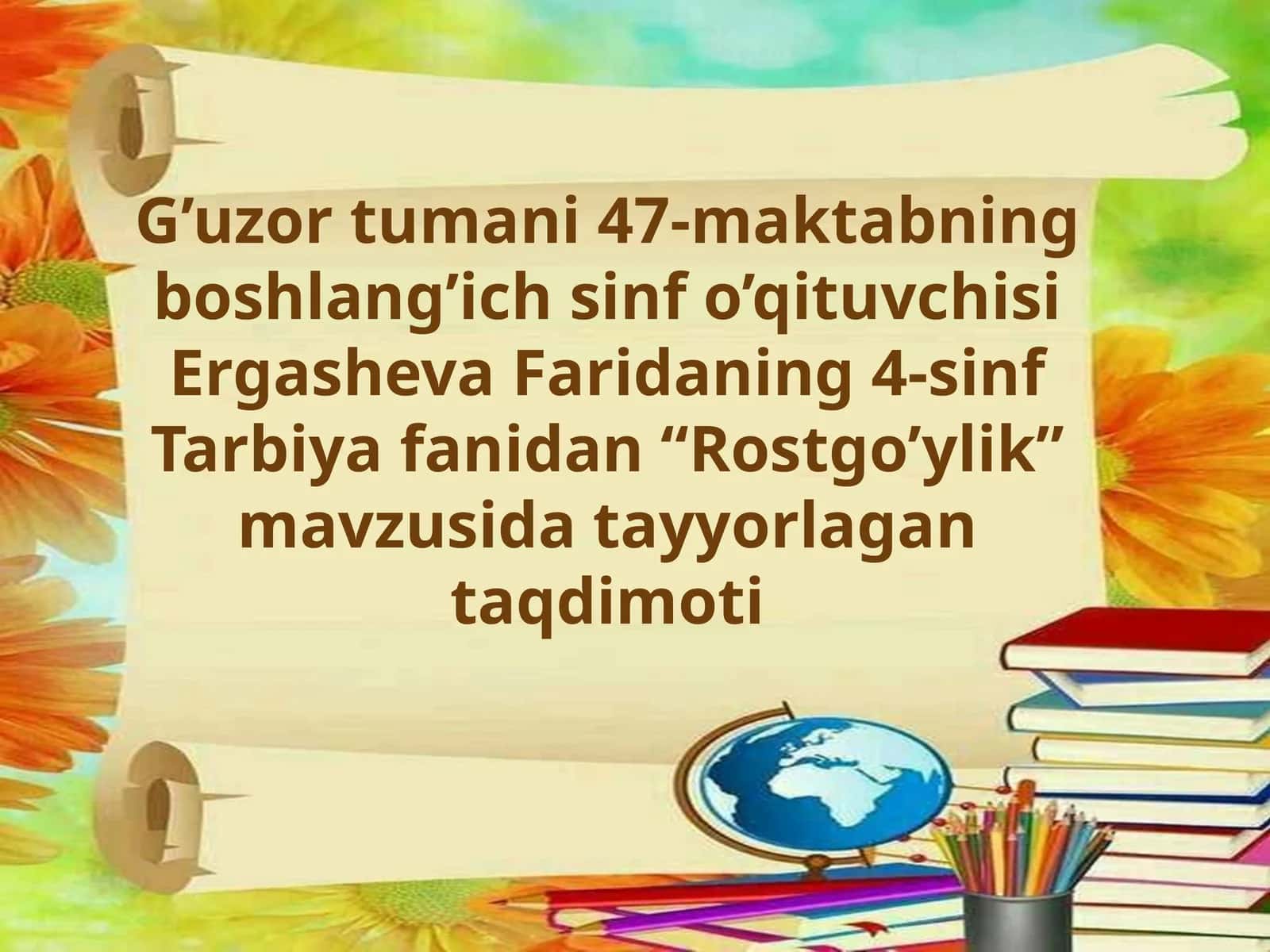 4-sinf Tarbiya fanidan Rostgo'ylik mavzusida dars taqdimoti 1