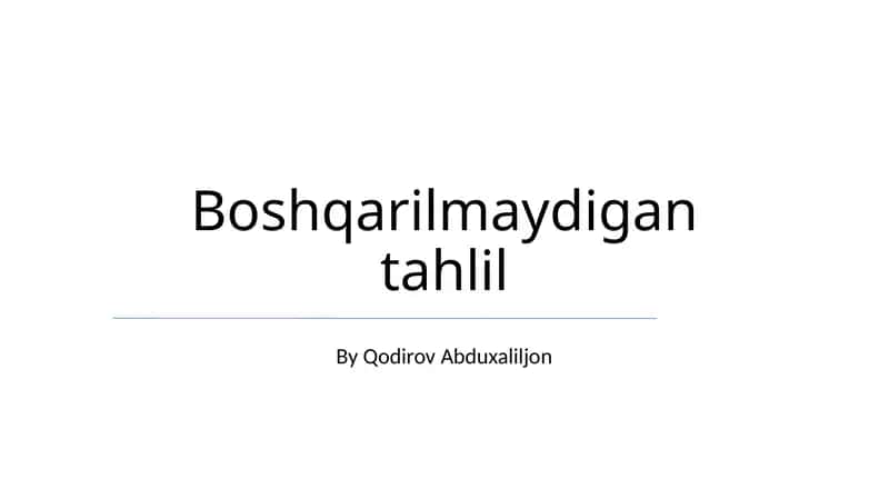 Boshqarilmaydigan tahlil 1