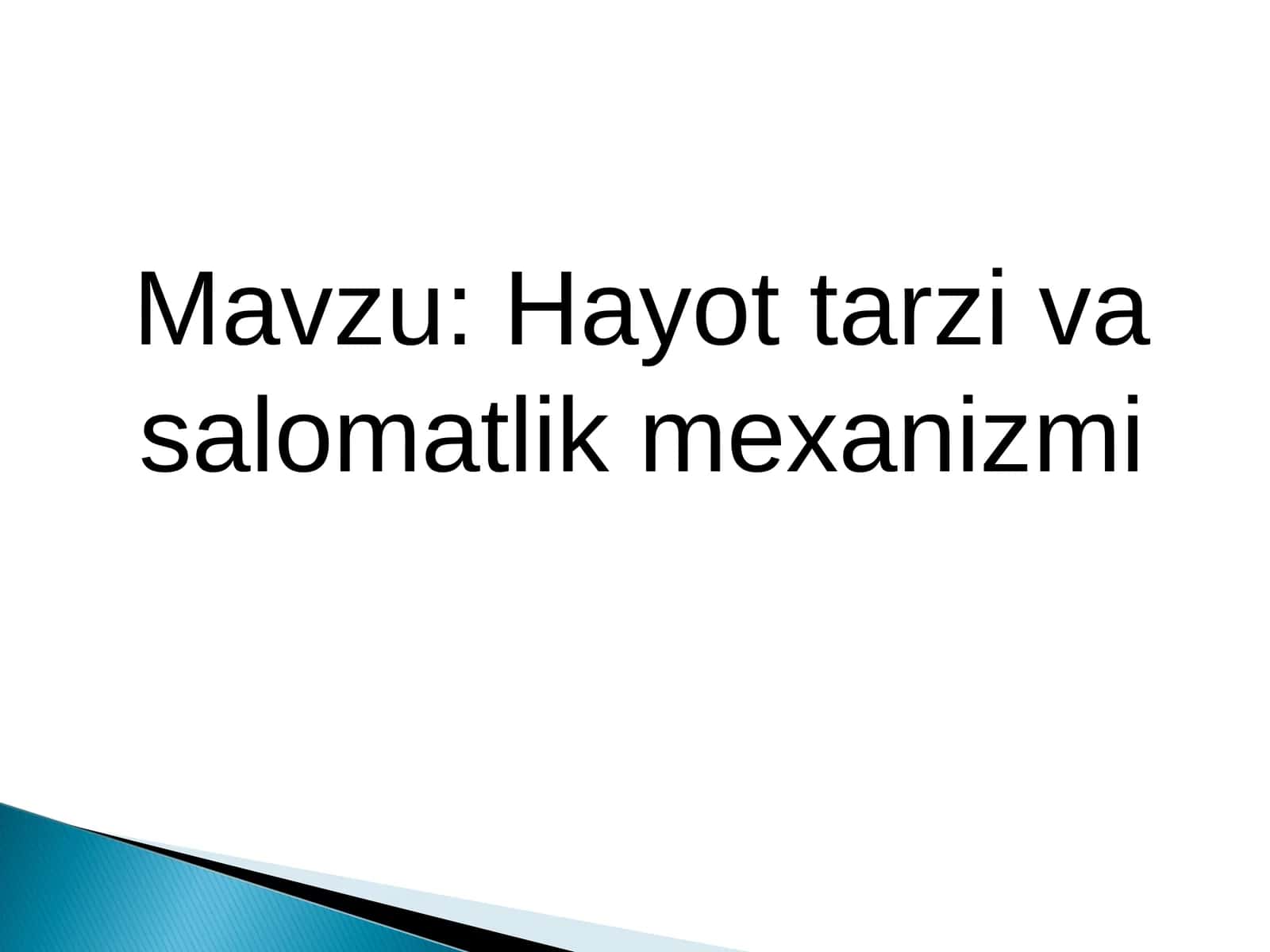 Hayot tarzi va salomatlik mexanizmi 1