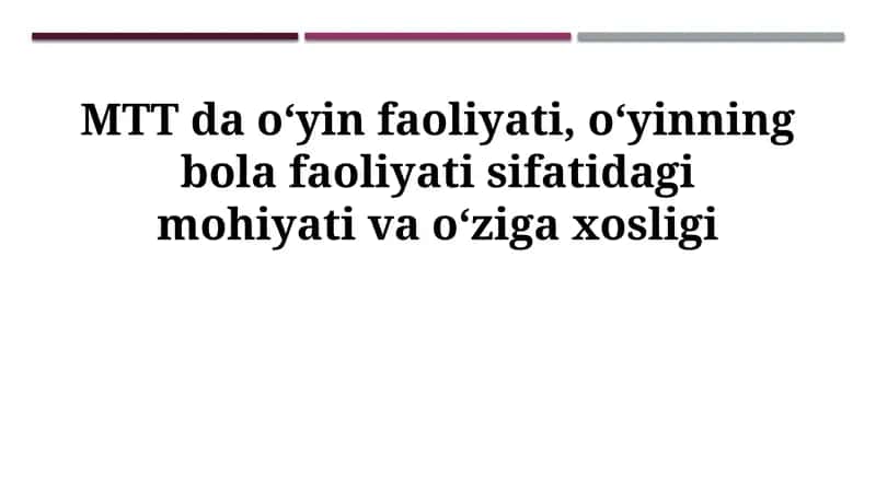 O'yinning bolalar rivojidagi ahamiyati 1