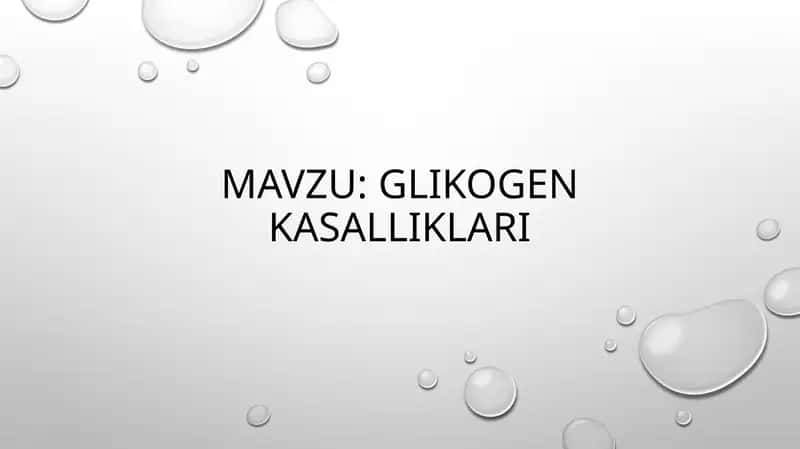 Mavzu: Glikogen kasalliklari 1