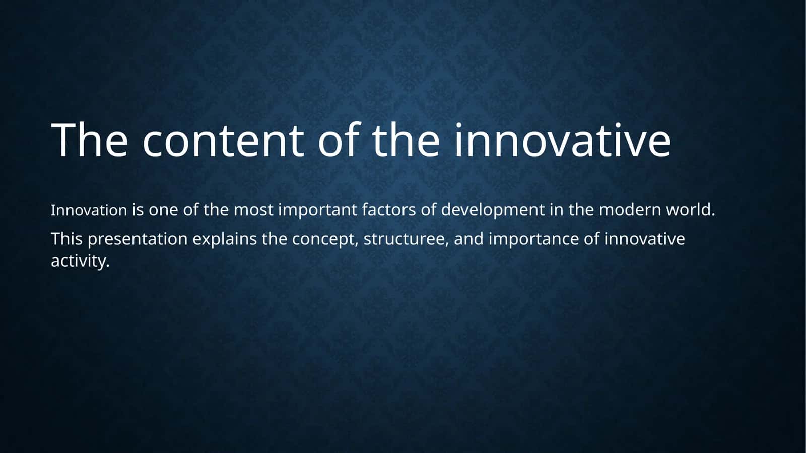Innovatsion faoliyat (eng) | The content of the innovative 1