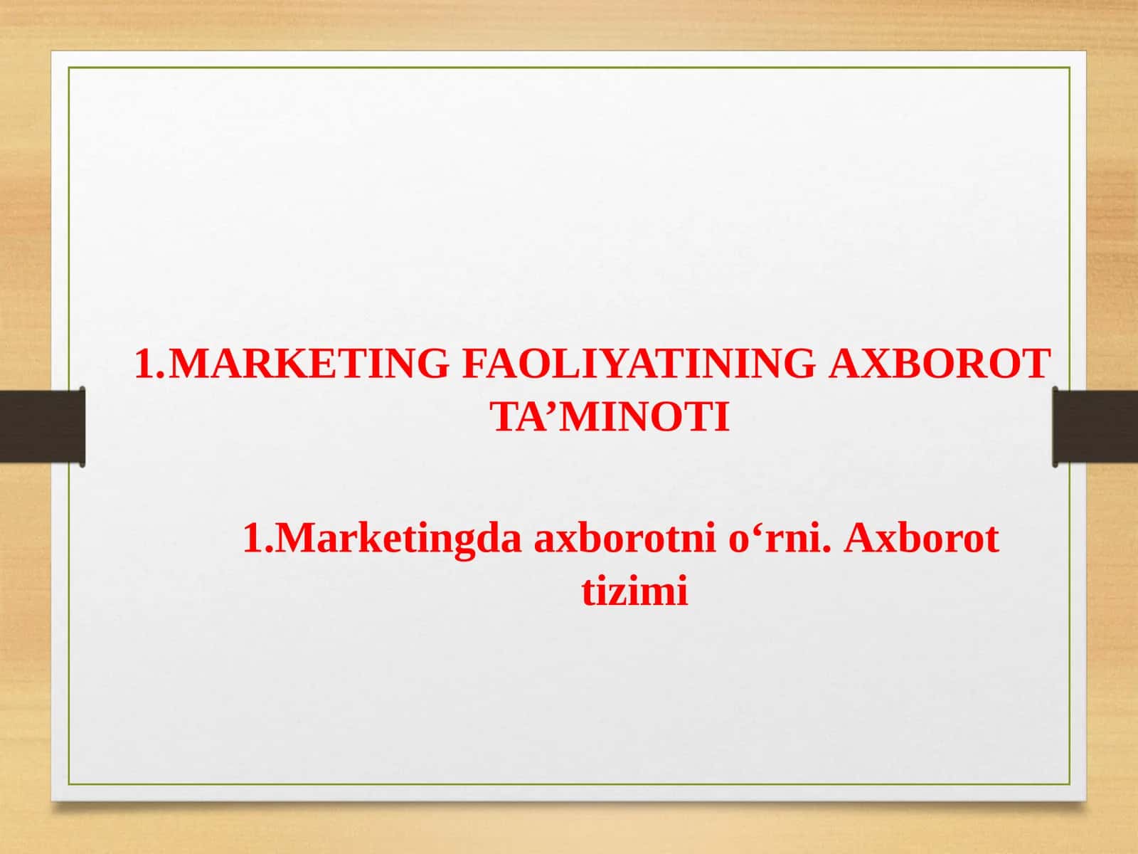 MARKETING FAOLIYATINING AXBOROTTA’MINOTI 1