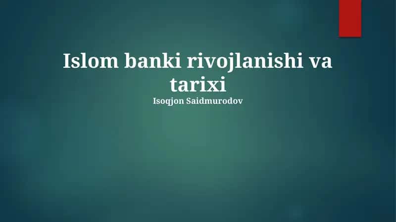 Islom banki rivojlanishi va tarixi 1