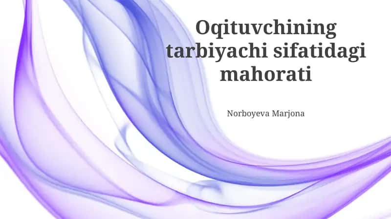 O'qituvchining pedagogik mahorati 1