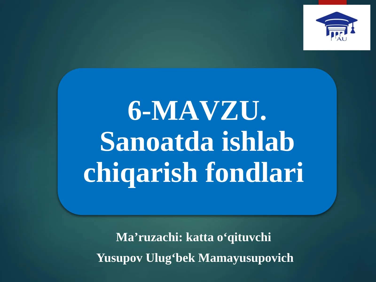 Ma’ruzachi: katta o‘qituvchi 1