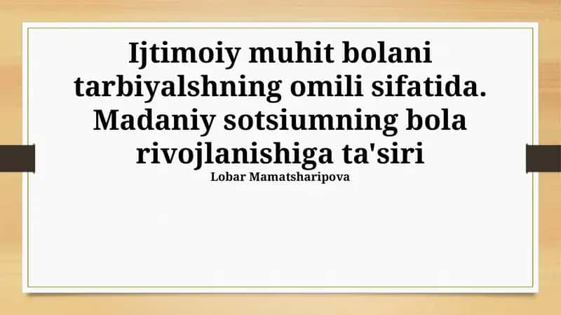 Ijtimoiy Muhitning Bola Tarbiyasidagi O'rni 1