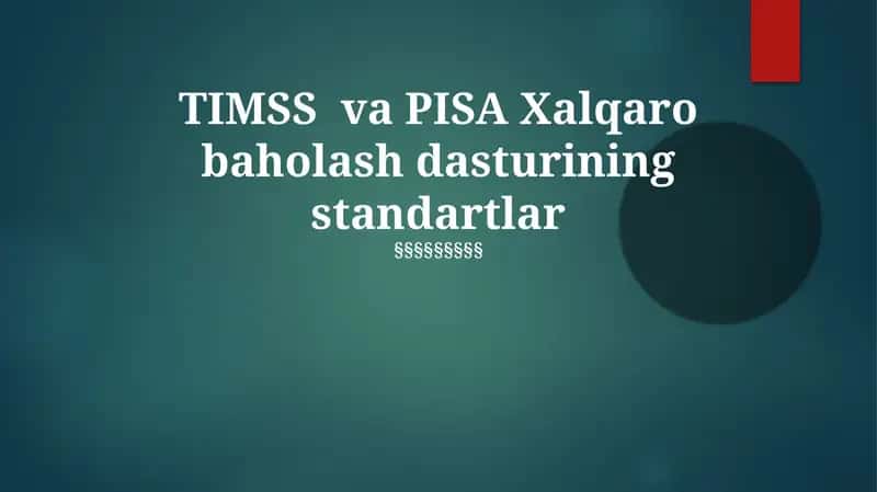 TIMSS va PISA Xalqaro baholash dasturining standartlar 1
