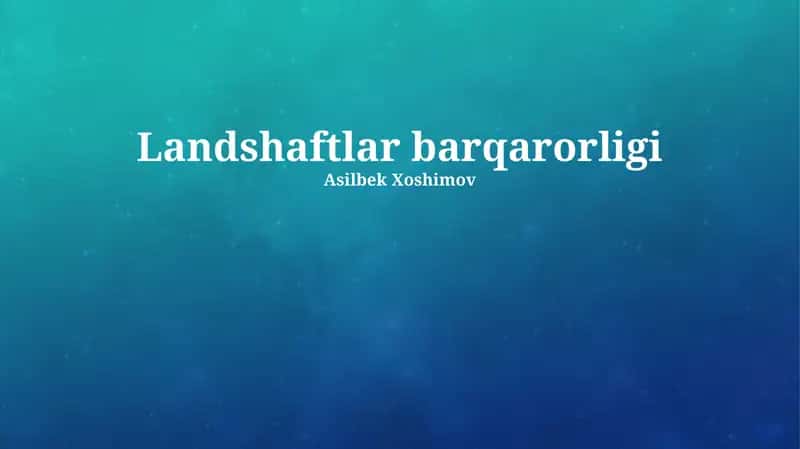 Landshaftlar barqarorligi 1