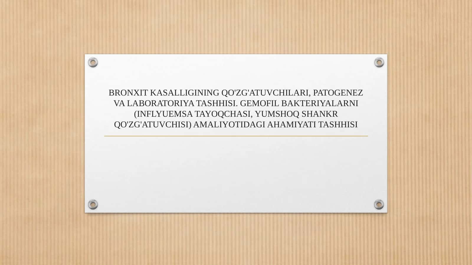 BRONXIT KASALLIGINING QO'ZG'ATUVCHILARI, PATOGENEZ VA LABORATORIYA TASHHISI. GEMOFIL BAKTERIYALARNI (INFLYUEMSA TAYOQCHASI, YUMSHOQ SHANKR QO'ZG'ATUVCHISI) AMALIYOTIDAGI AHAMIYATI TASHHISI 1