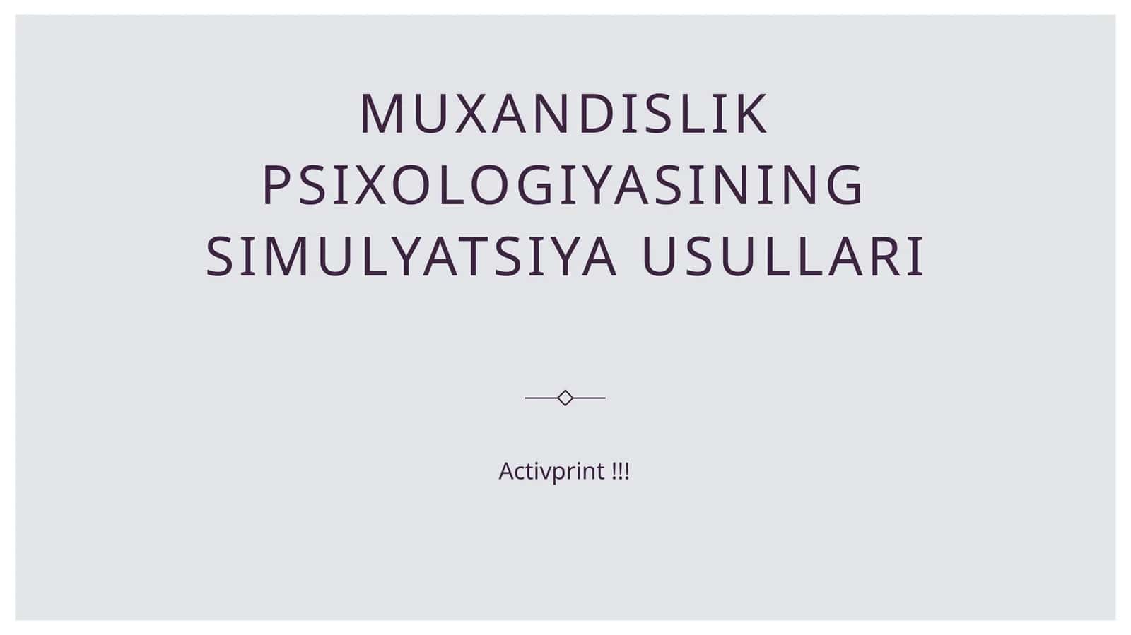 Muxandislik psixologiyasining simulyatsiya usullari 1
