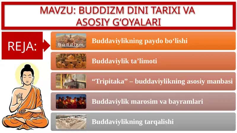 BUDDIZMDINITARIXI VA ASOSIY G‘OYALARI 1