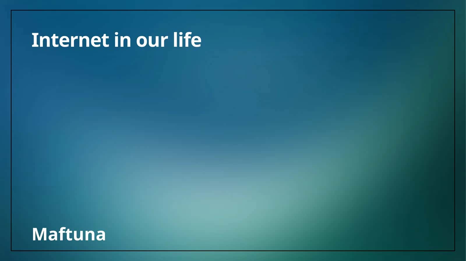 Internet in our life 1
