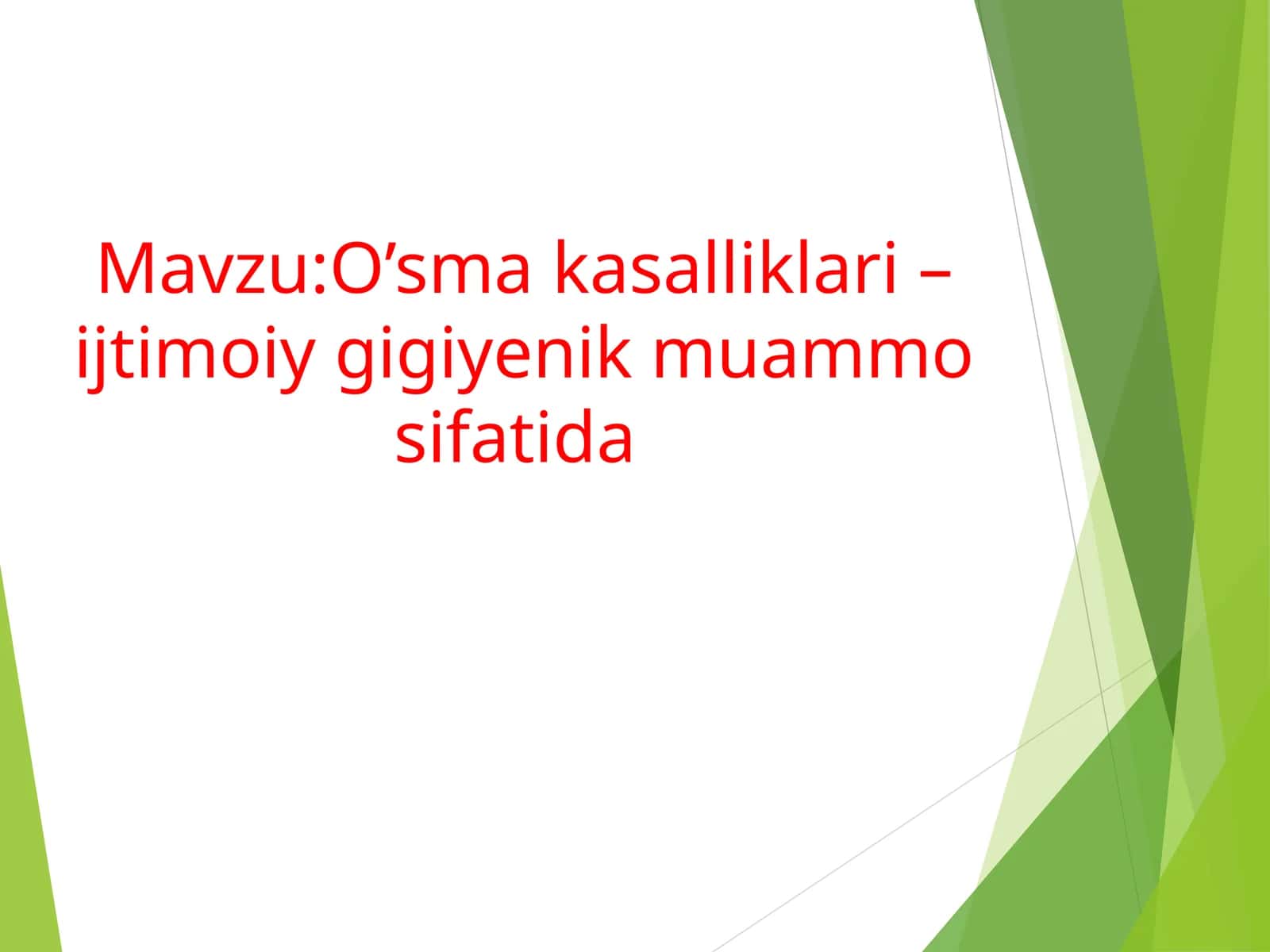 O’sma kasalliklari – ijtimoiy gigiyenik muammo sifatida 1