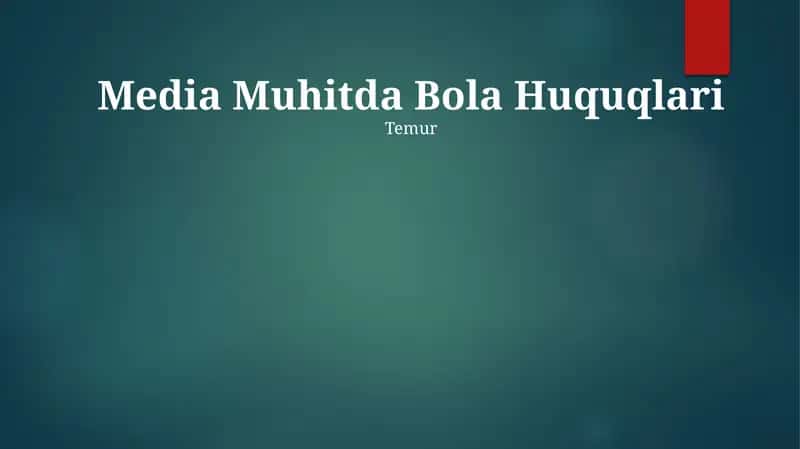 Media Muhitda Bola Huquqlari 1