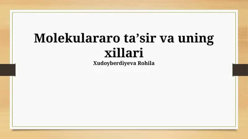 Molekulararo ta'sir va uning xillari 1