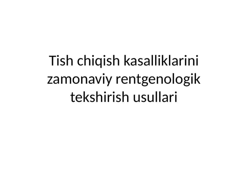 Tishchiqish kasalliklarining rentgenologik tekshirishi 1