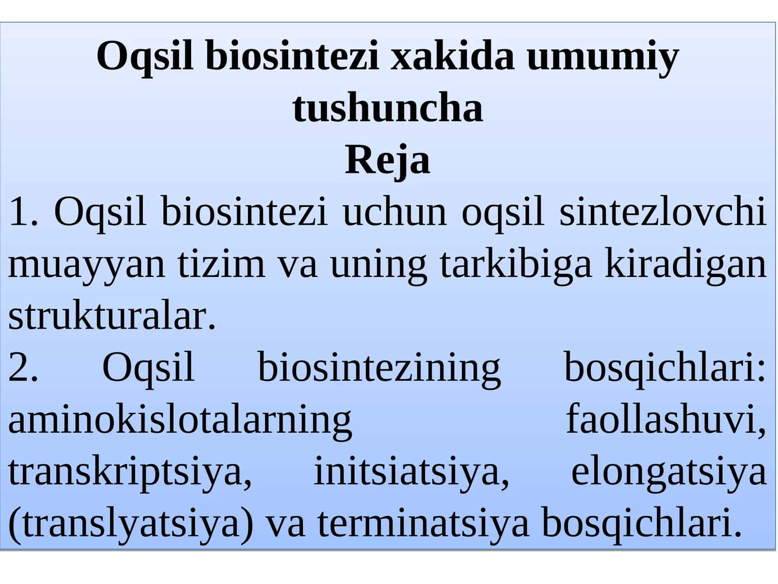 Oqsil biosintezi xakida umumiy tushuncha 1