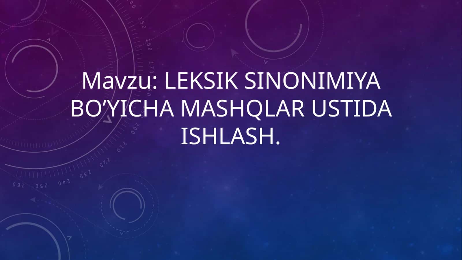 Leksik sinonimiya bo’yicha mashqlar ustida ishlash 1