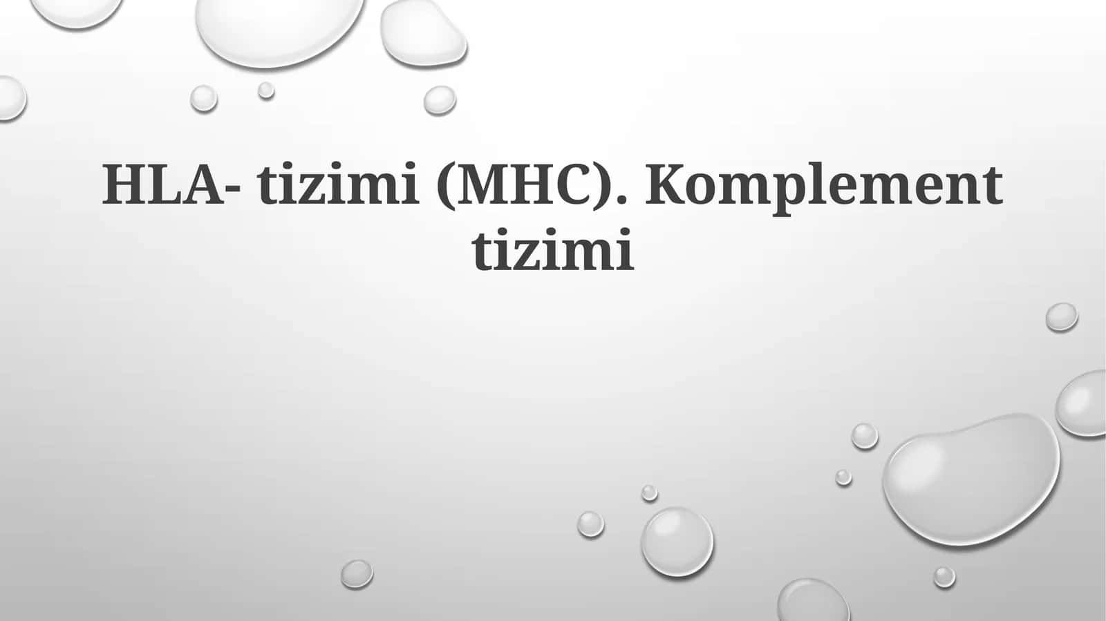 HLA-tizimi(MHC).Komplementtizimi 1