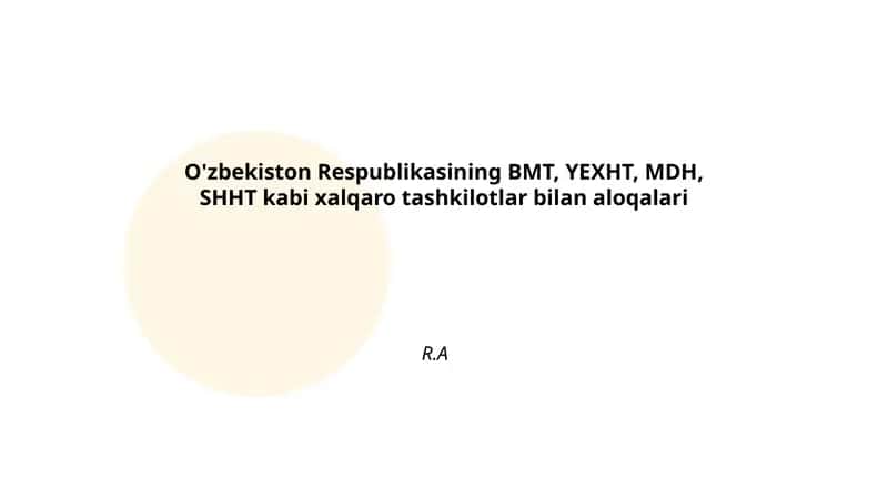 O'zbekistonning BMTdagi a'zoligi va tarixiy rivojlanishi 1