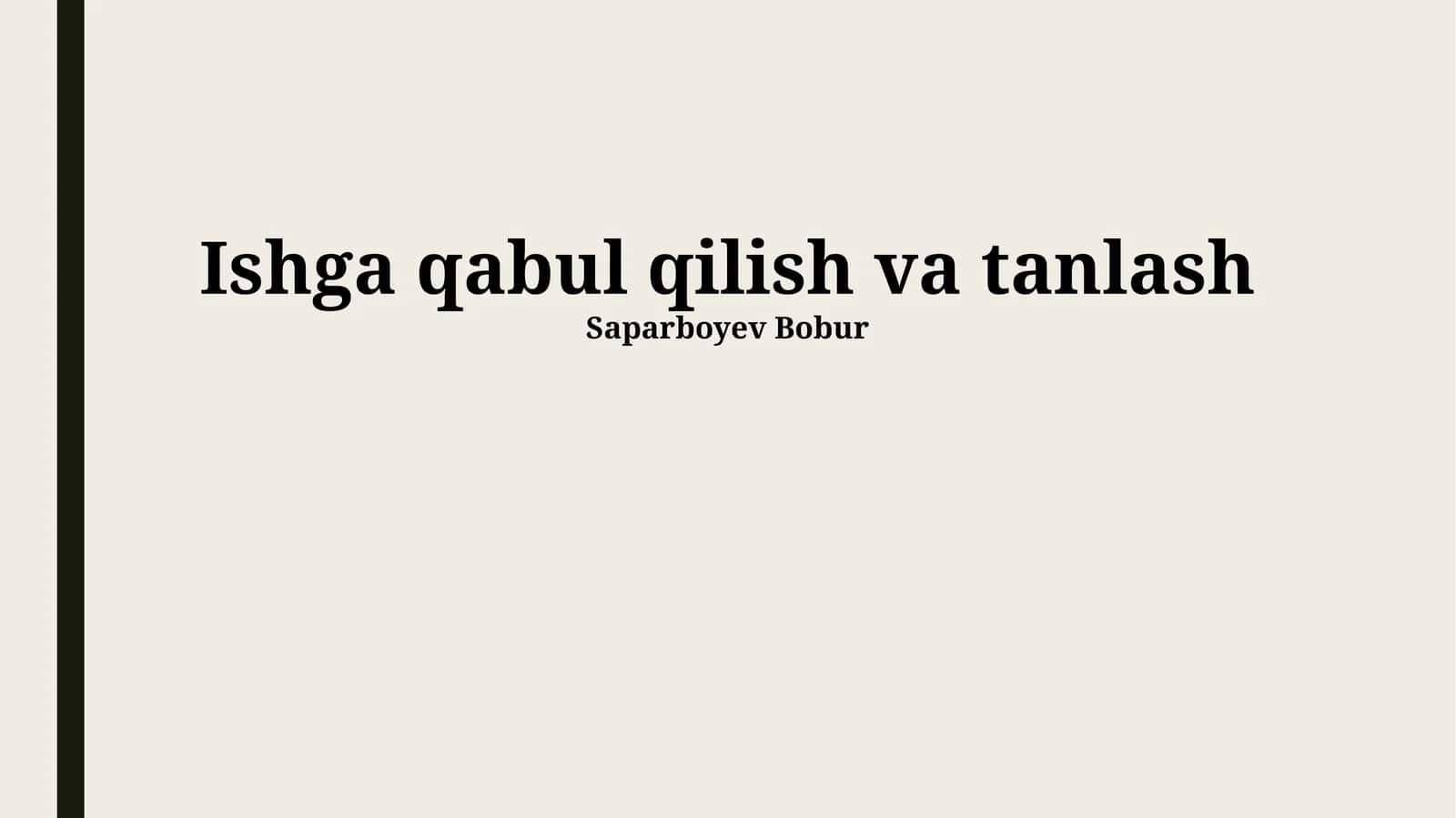 Ishga qabul qilish va tanlash 1