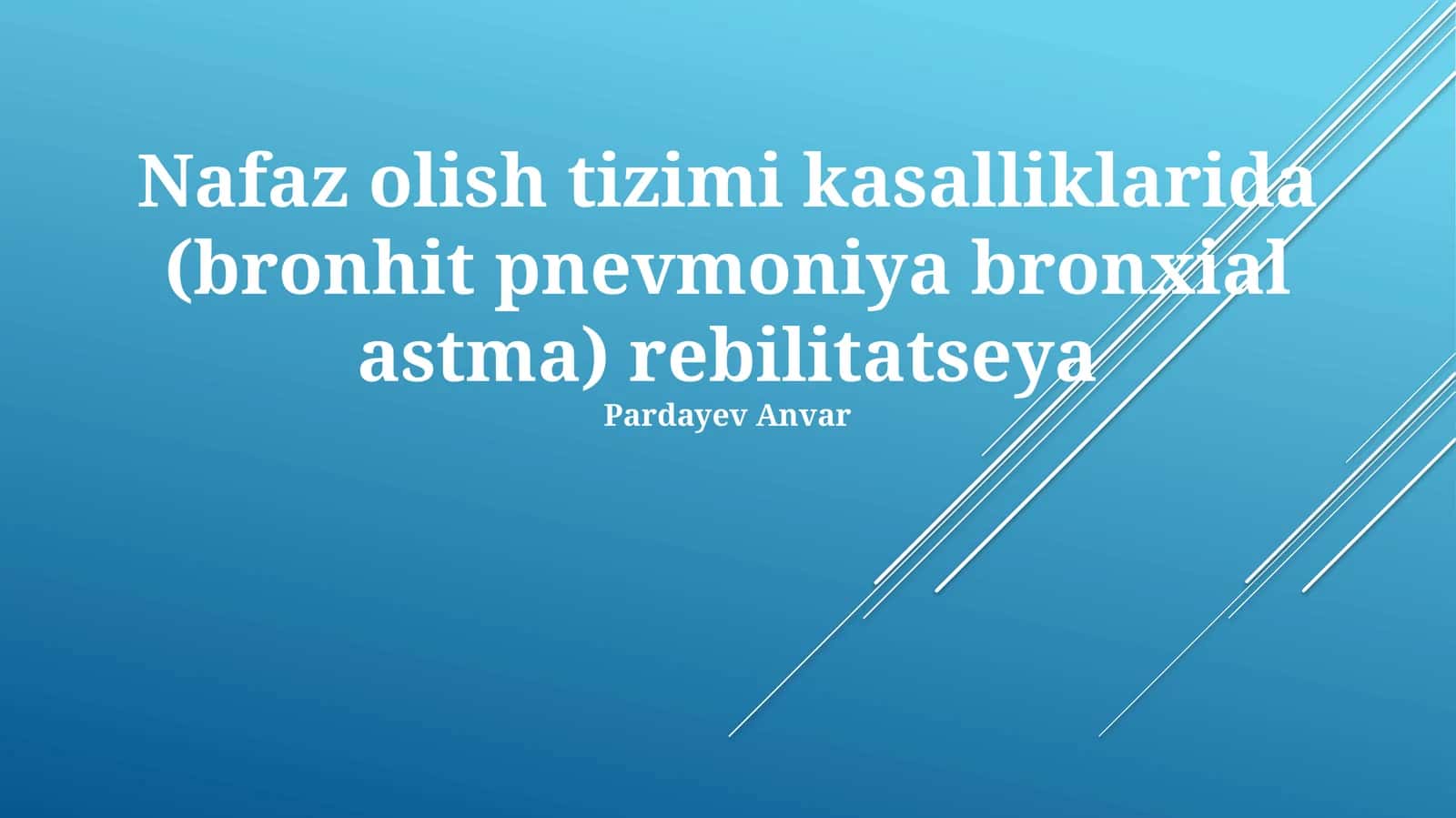 Nafaz olish tizimi kasalliklarida (bronhit pnevmoniya bronxial astma) rebilitatseya 1