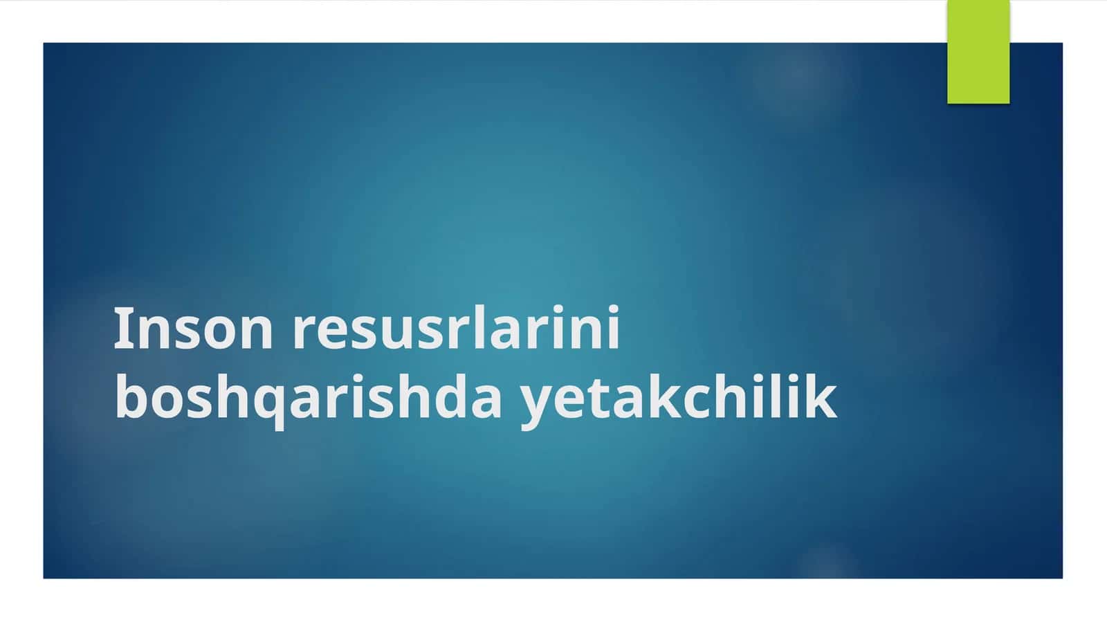 Inson resurslarini boshqarishda yetakchilik 1