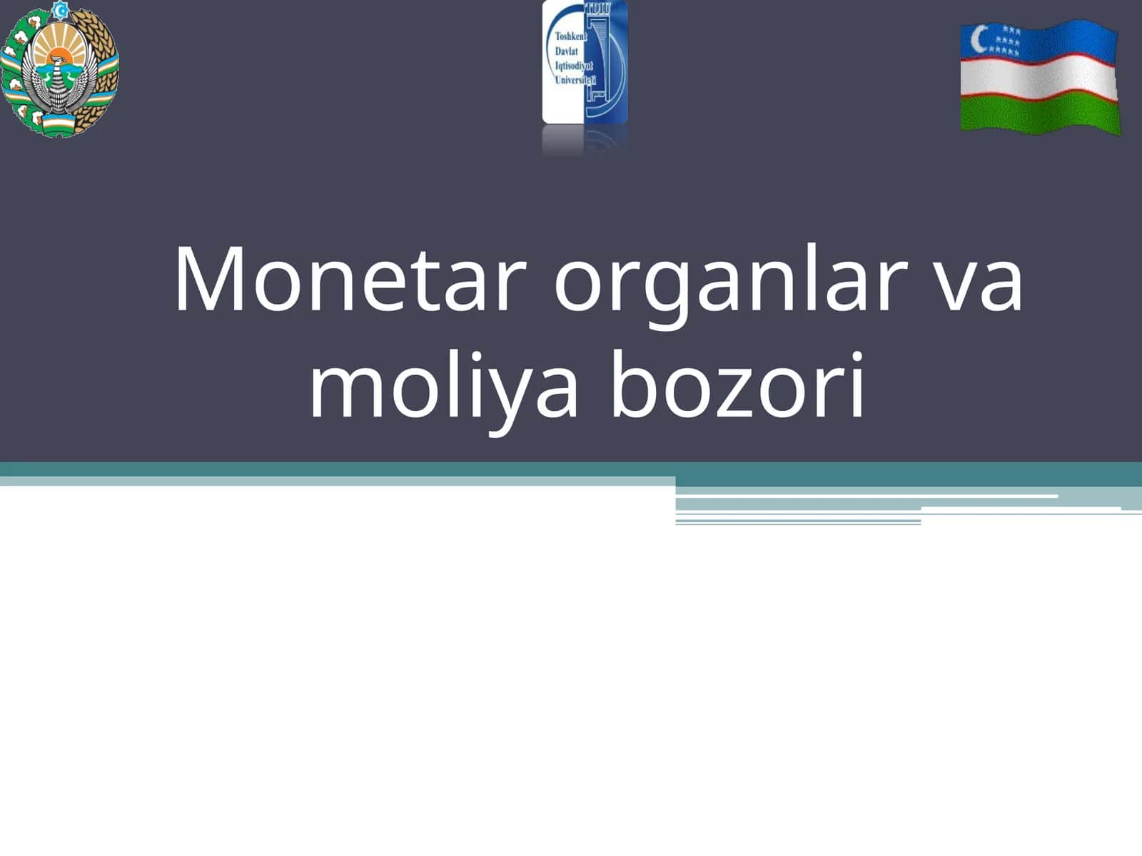Monetar organlar va moliya bozori 1